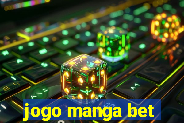 jogo manga bet